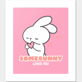 Share the Love: Somebunny Loves You! Posters and Art